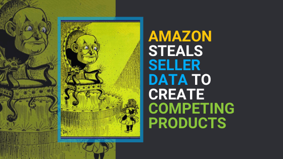 Amazon Steals Seller Data to Create Competing Products