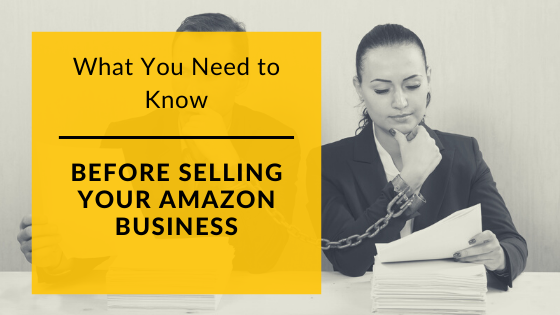 What you need to know before selling your amazon business