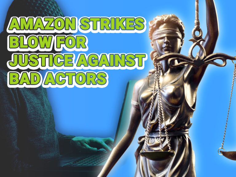 Amazon strikes blow for Justice against bad actors
