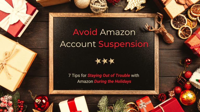 7 Tips for Staying out of trouble with Amazon during the holidays - blogpost featured image