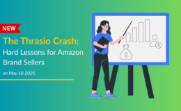 The Thrasio Crash: Hard Lessons for Amazon Brand Sellers
